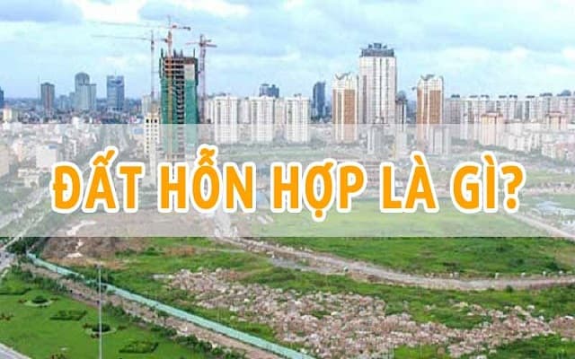Khái niệm đất hỗn hợp là gì
